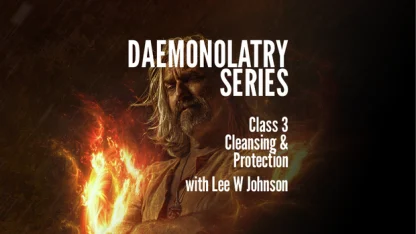 Daemonolatry - Class 3 - Cleansing & Protection