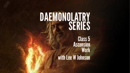 Daemonolatry - Class 5 - Ascension Work