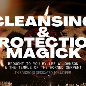 Cleansing & Protection Magick